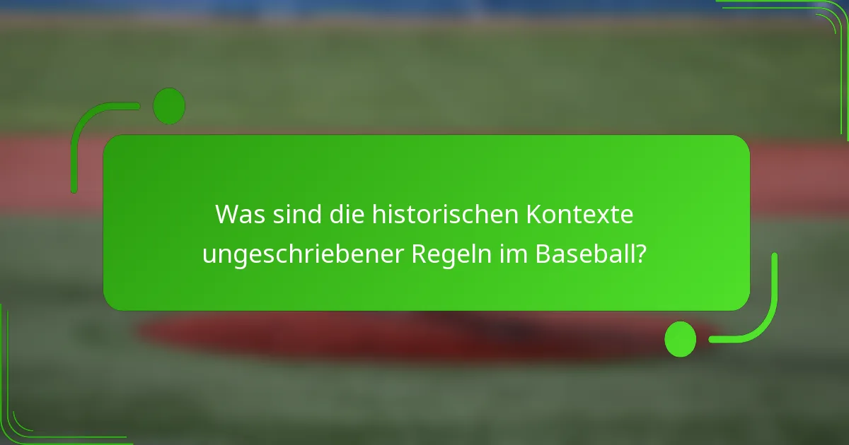 Was sind die historischen Kontexte ungeschriebener Regeln im Baseball?