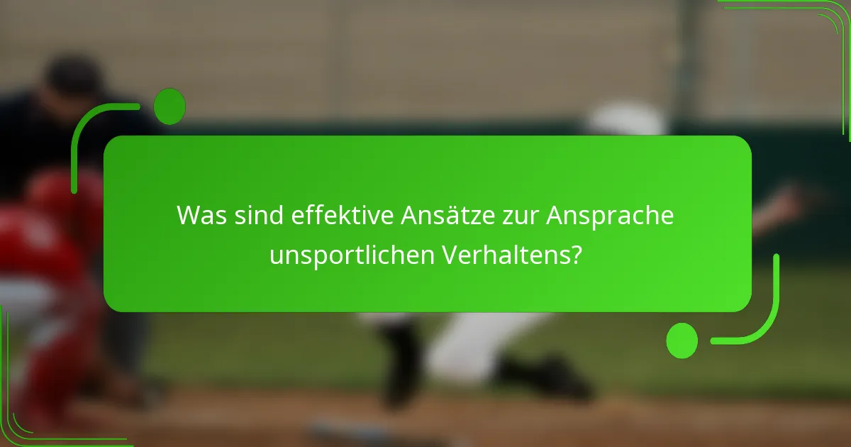 Was sind effektive Ansätze zur Ansprache unsportlichen Verhaltens?