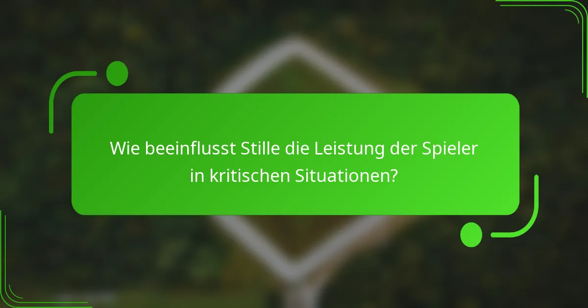 Wie beeinflusst Stille die Leistung der Spieler in kritischen Situationen?
